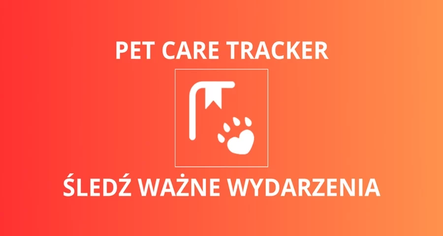 Pet Care Tracker - śledź wydarzenia z życia pupila